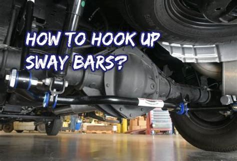 how to properly hook up sway bars